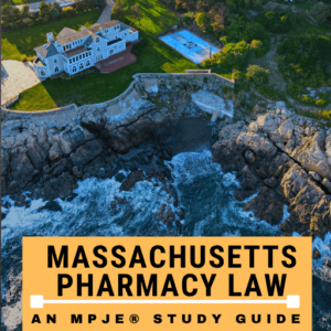 MA Pharmacy Law: A MPJE Online Course